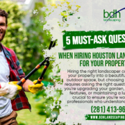 5-Must-Ask-Questions-When-Hiring-Houston-Landscapers-for-Your-Property